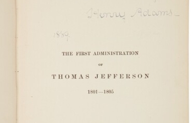 Adams, Henry | First edition, presentation copy of Adams' work on Thomas Jefferson