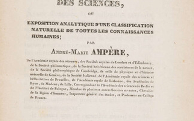 Ampère (André Marie) Essai sur la philosophie des sciences, ou exposition analytique d'une classification naturelle de toutes les connaissances humaines, 2 vol., first edition, Paris, Bachelier, 1834.