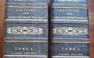 Charles Michel Galisset, Corps du droit français, ou recueil complet des lois, décrets, ordonnances, arrêtés,...