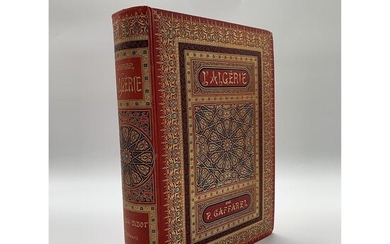 GAFFAREL (Paul) "L'Algérie. Histoire, conquête et colonisation". Paris, Firmin-Didot, 1883. In-4 reliure de l'éditeur mosaïqué...