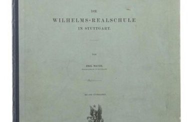 Mayer, Emil Die Wilhelms-Realschule in Stuttgart, Berlin, Ernst & Sohn, 1898, 6 p. as well as index and 3 copper plates with several views and floor plans, paperback, large folio. signs of age, partly dam.