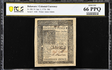 DE-74. Delaware. January 1st, 1776. 18 Pence. PCGS Banknote Gem Uncirculated 66 PPQ.