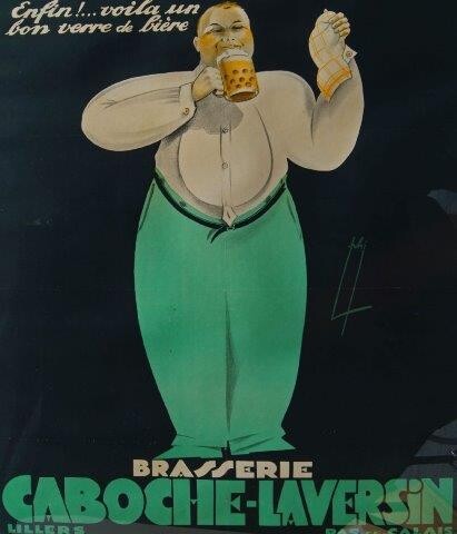 A French poster for Brasserie Caboche-Laversin, Pas-de-Calais, depicting a man drinking a bear and holding a napkin, published by Grau Nerfi & Cie (Nouvelle Affiches 'Phi', Paris-Lille), June '29, framed, sheet size 95 x 74cm, together with a...