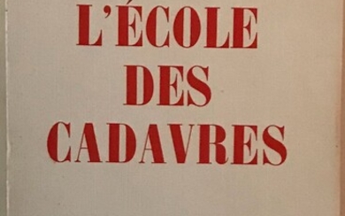 *CELINE. L'Ecole des Cadavres. Paris, Denoël, 1938, broché. Illustré de 4 planches, rares rousseurs dans...