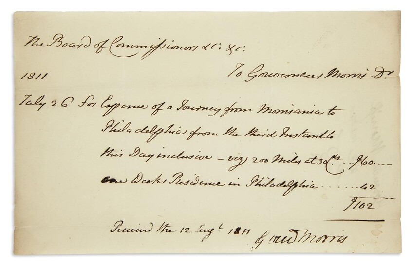 MORRIS, GOUVERNEUR. Document dated and Signed, "Gouv'rMorris," confirming receipt of $102 compensation for...