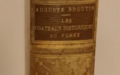 BROUTIN (Auguste) Les Châteaux historiques du Forez. Saint-Etienne & Montbrison, Chevalier, 1883. 2 tomes reliés...