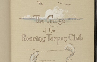 CORNELL, M[ILTON]. L. | The Cruise of the Roaring Tarpon Club. [N.P., but Baltimore?: privately printed, ca. 1924]