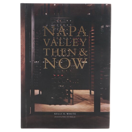 First Edition "Napa Valley Then and Now" by Kelli A. White, 2015