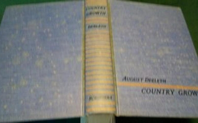 COUNTRY GROWTH By August Derleth-1940-Signed w/dj