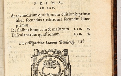 CICERO, Marcus Tullius De philosophia pars prima, id est, Academicarum questionum [...]. De finibus bonorum...