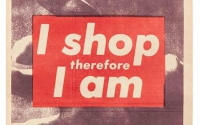 Barbara Kruger (American, b. 1945) I Shop Therefore I