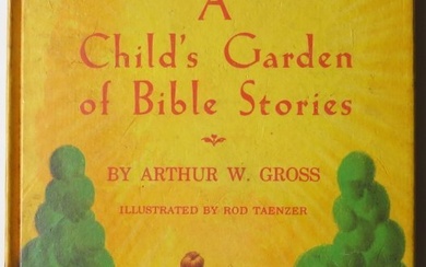 Gross, Child's Garden of Bible Stories, 1stEd., 1948 Rod Taenzer illustrations