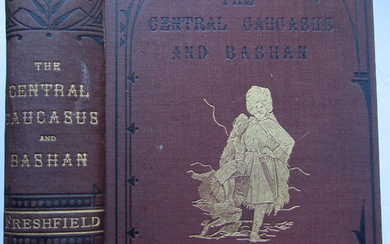Douglas W. Freshfield - Travels in the Central Caucasus and Bashan