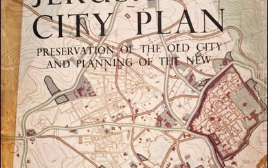 Jerusalem City Plan, Preservation and Development During the British Mandate...
