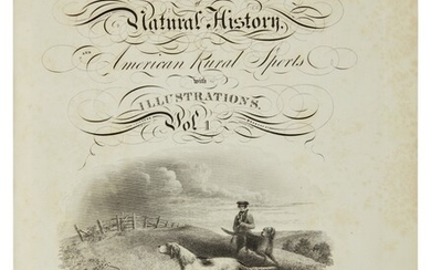 DOUGHTY, JOHN, AND THOMAS DOUGHTY | The Cabinet of Natural History and American Rural Sports. Philadelphia: Published by J. Doughty, 1830, 1832, 1833
