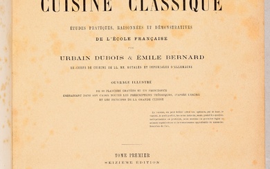 DUBOIS, Urbain ; BERNARD, Émile La cuisine classique. Études pratiques, raisonnée et démonstratives de l'école...