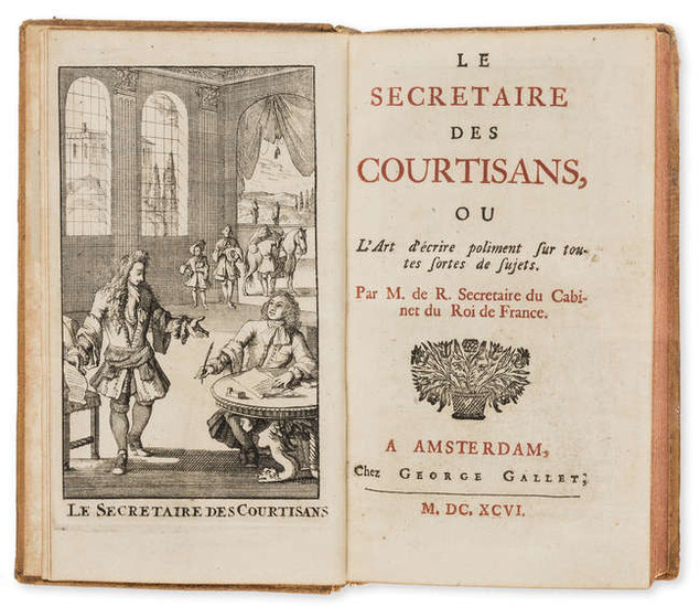 [?Rose (Toussaint)] Le Secretaire des Courtisans, ou L'Art d'écrire poliment sur toutes sortes du sujets, Amsterdam, George Gallet, 1696.