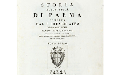 AFFÒ, Ireneo (1741-1797) - Storia della città di Parma. Parma: Stamperia Carmignani, 1792-1795. First edition of this four-volume work on...