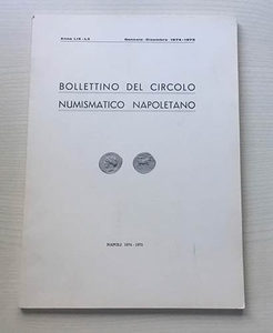 Bollettino del Circolo Numismatico Napoletano. Anno LIX-LX Gennaio-Dicembre 1974-1975. Brossra...