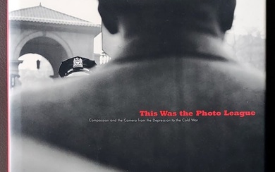 This Was the Photo League: Compassion and the Camera from the Depression to the Cold War First