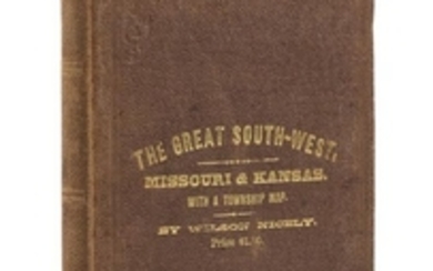 * NICELY, Wilson. The Great Southwest, or Plain Guide for Emigrants and Capitalists, Embracing a Description of the States of Missouri and Kansas. St. Louis: R. P. Studley & Co., 1867.