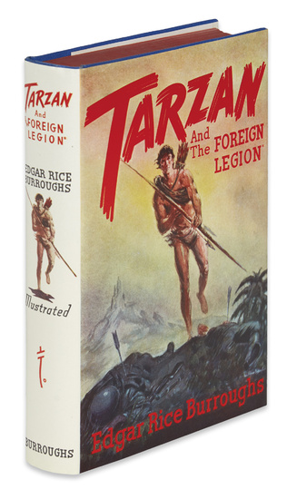 BURROUGHS, EDGAR RICE. Tarzan and "The Foreign Legion." Illustrated with 5 plates by...