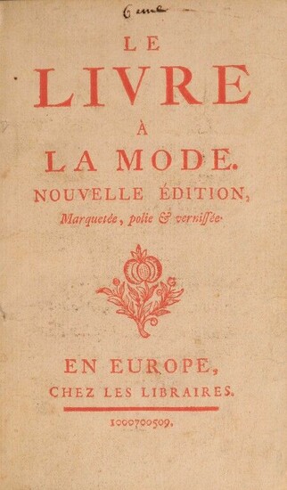 CARACCIOLI (Louis-Antoine de). The fashionable book. New edition, inlaid, polished and varnished. In Europe, at the booksellers, 100700509 [1759], XXXVIII-88 pp. Fully printed in red. Bound in the following]: The Book of Four Colors. At the...