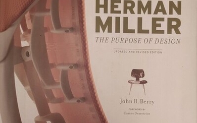 [Miller] BERRY, John R., Herman Miller : the purpose of design, New York, éd. Rizzoli,...