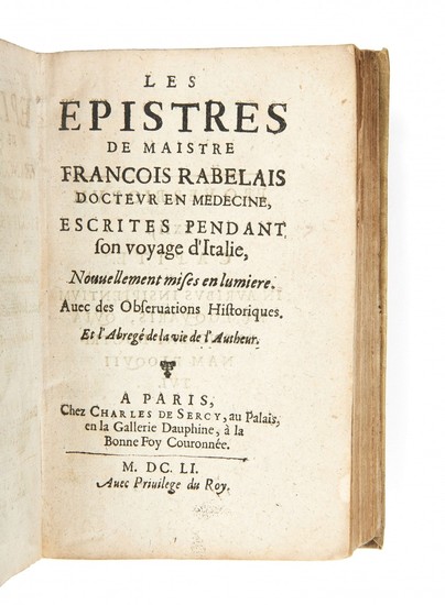RABELAIS, François Les Épistres de Me François Rabelais Docteur en Médecine, escrites pendant son voyage en Italie, nouvellement mises en lumière.