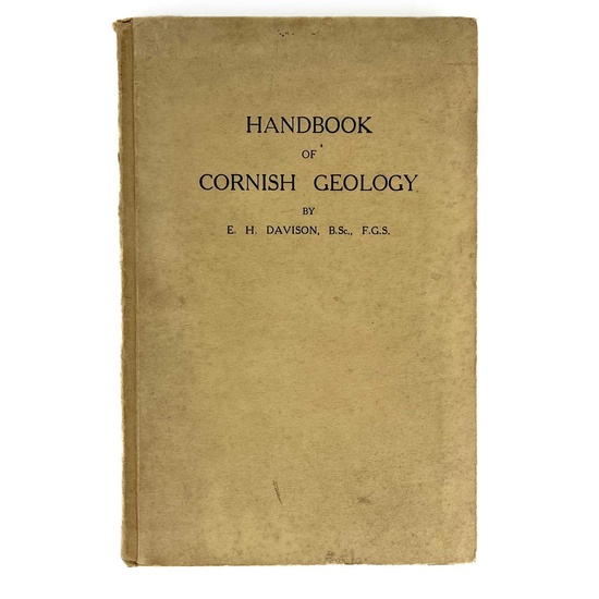 E. H. Davison B.Sc Handbook of Cornish Geology