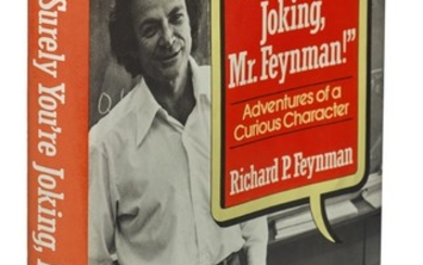 FEYNMAN, RICHARD P. | "SURELY YOU'RE JOKING MR. FEYNMAN". FIRST EDITION, DOUBLE INSCRIBED, BY FEYNMAN & JOHN SCHWARZ.