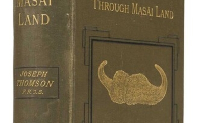 Thomson (Joseph). Through Masai Land, 1st edition, London: Sampson Low & Co, 1885