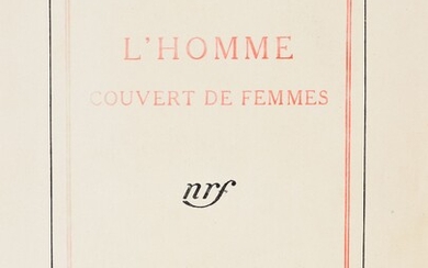 DRIEU LA ROCHELLE, Pierre L’homme couvert de femmes. Paris Éditions de la Nouvelle Revue française...