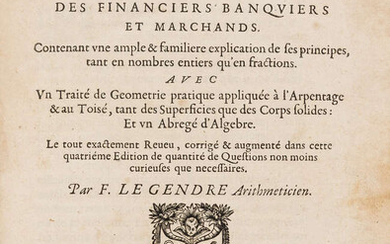 Le Gendre (François) L'Arithmetique en sa Perfection, second edition, Paris, Autheur & Cardin Besongne, 1663.