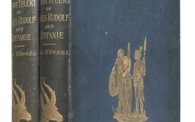 Van Hohnel (Ludwig). Discovery of Lakes Rudolf and Stefanie, 1st edition in English, 1894