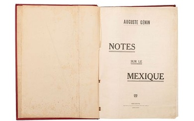 GENIN, AUGUSTE. NOTES SUR LE MEXIQUE. MÉXICO: IMPRENTA LACAUD, 1908 - 1910. fo. marquilla, XV + 306 p. + tres mapas plegado...