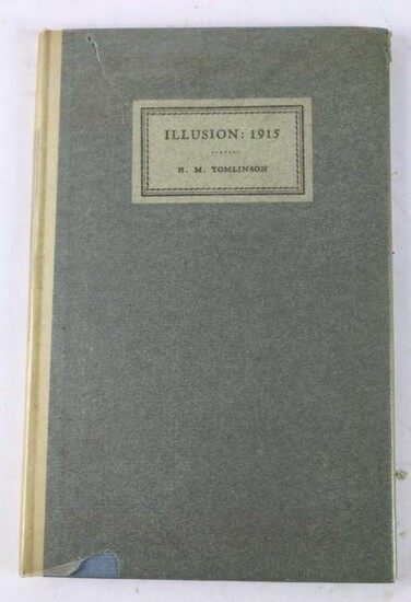 H.M. TOMLINSON FIRST EDITION 1928 "ILLUSION: 1915"