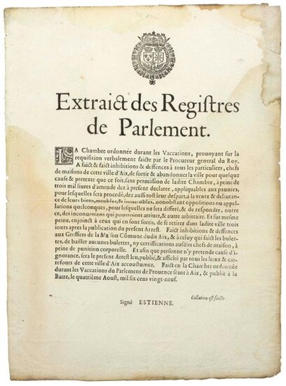 (THE AIX PLAGUE IN PROVENCE) 1629. "Extract from the registers of Parliament. The Chamber... made inhibitions & defenses with all private individuals, heads of Houses of this City of AIX, to leave & abandon the city for some cause & pretext that it is...