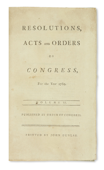 (AMERICAN REVOLUTION--1780.) Resolutions, Acts and Orders of Congress, for the year 1780. Volume...