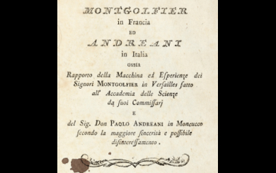 [AEROSTATICA] - ANDREANI, Paolo (1763-1823) - L'aerostato Montgolfier in Francia ed Andreani in Italia, ossia Rapporto della macchina ed esperienze...