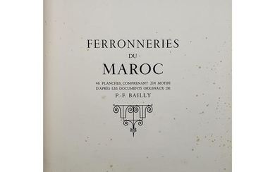 BAILLY (P.-F.). "Ferronneries du Maroc". Casablanca, Jacques Klein, 1950. In-folio en feuilles, 20 pp. et 46 planches. Tirage l...