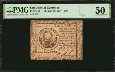 CC-62. Continental Currency. February 26, 1777. $30. PMG About Uncirculated 50.