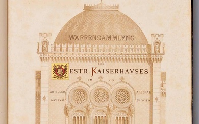 Die Waffensammlung des österreichischen Kaiserhauses im K. K. Artillerie-Arsenal Museum in Wien 1866-70.