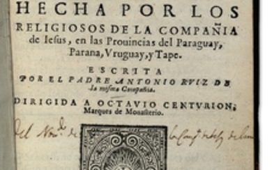 RUIZ DE MONTOYA, Antonio (1585-1652). Conquista espiritual hecha por los religiosos de la Compañia de Jesus, en las Provincias del Paraguay, Parana, Urugay, y Tape. Madrid: Imprenta del Reyno, 1639.