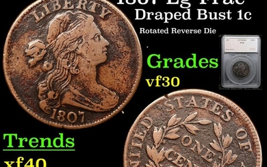 ***Auction Highlight*** 1807 Lg Frac Draped Bust Large Cent 1c Graded vf30 By SEGS (fc)