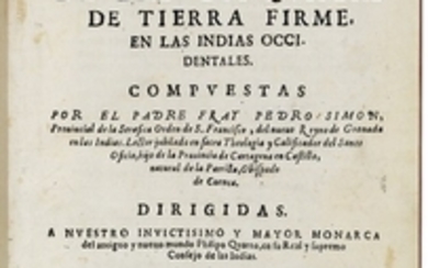 SIMON, Pedro Antonio (c.1560-c.1630). Primera parte de las Noticias historiales de las Conquistas de tierra firme en las Indias. Cuenca: Domingo de la Iglesia, 1637 [Colophon: 1627].