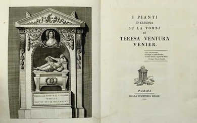 [BODONI] - I pianti d'Elicona su la tomba di Teresa Ventura Venier. Parma: Stamperia Reale, 1790. 4to (293x215mm). Antiporta calcografica,…