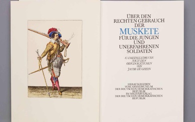 Mappenwerk Jacob de Gheyn - Über den rechten Gebrauch der Muskete für die jungen und unerfahrenen Soldaten..