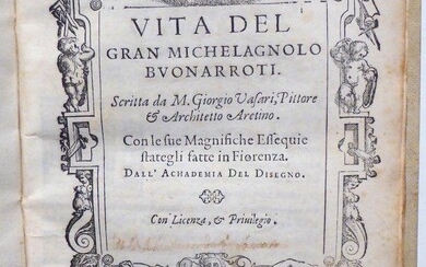 VITA DEL GRAN MICHELAGNOLO BUONARROTI. 1568 [Life of the great Michelagnolo Buonarroti ]