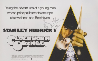 A CLOCKWORK ORANGE (1971) POSTER, BRITISH, SIGNED BY MALCOLM MCDOWELL